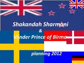 Shakandah Sharmani &amp; Vlinder Prince of Birma