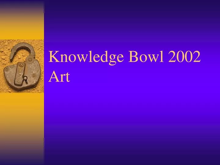 knowledge bowl 2002 art