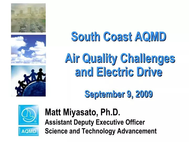 south coast aqmd air quality challenges and electric drive september 9 2009