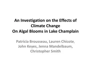 An Investigation on the Effects of Climate Change On Algal Blooms in Lake Champlain