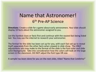 Name that Astronomer! 6 th Pre-AP Science