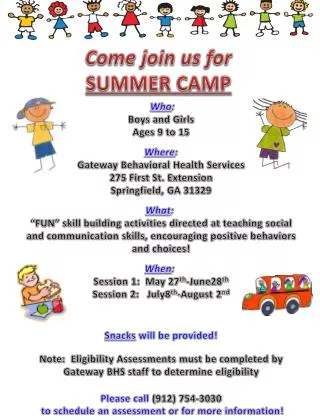 Who : Boys and Girls Ages 9 to 15 Where : Gateway Behavioral Health Services