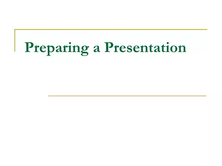 preparing a presentation