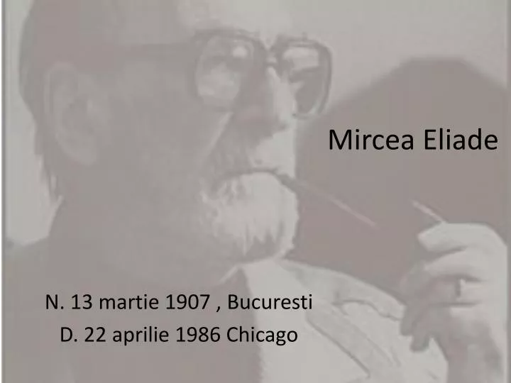 PPT - Mircea Eliade PowerPoint Presentation, free download - ID:3100365