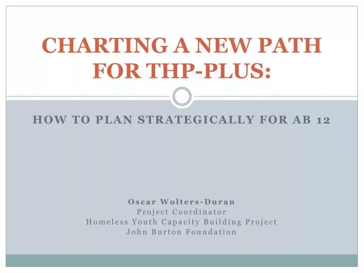 charting a new path for thp plus