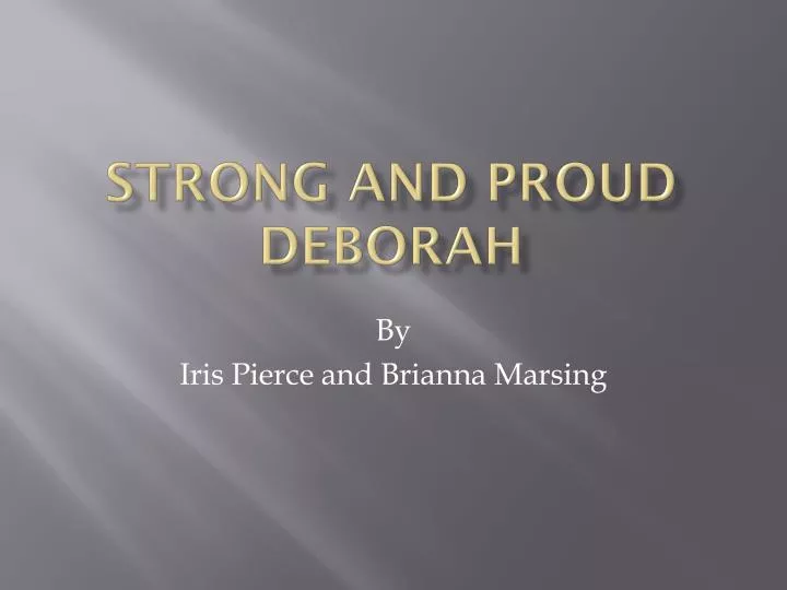 strong and proud deborah
