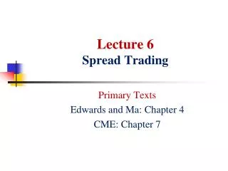 Lecture 6 Spread Trading