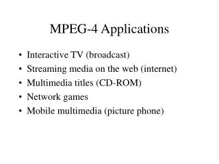 MPEG-4 Applications