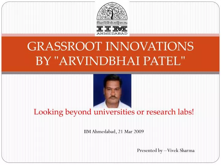 grassroot innovations by arvindbhai patel