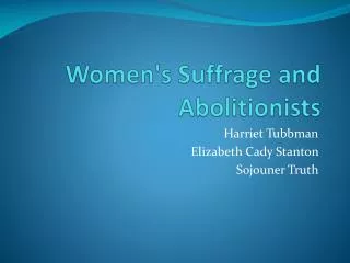 Women's Suffrage and Abolitionists