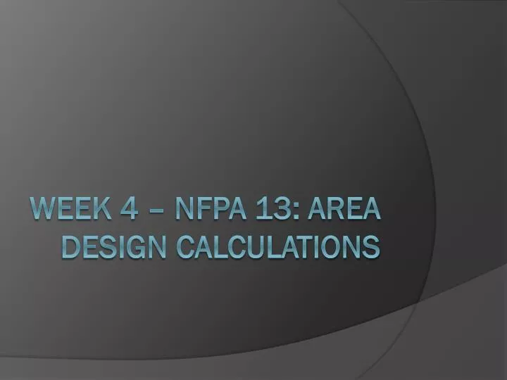 week 4 nfpa 13 area design calculations