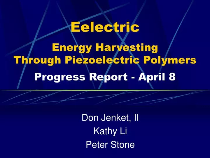 eelectric energy harvesting through piezoelectric polymers progress report april 8