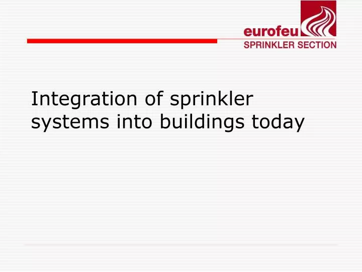integration of sprinkler systems into buildings today