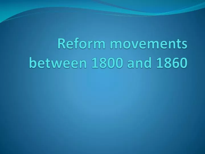 reform movements between 1800 and 1860