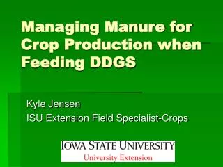 Managing Manure for Crop Production when Feeding DDGS