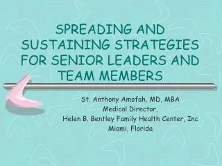SPREADING AND SUSTAINING STRATEGIES FOR SENIOR LEADERS AND TEAM MEMBERS