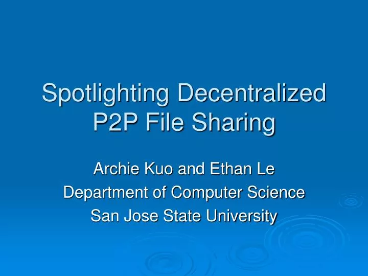 spotlighting decentralized p2p file sharing