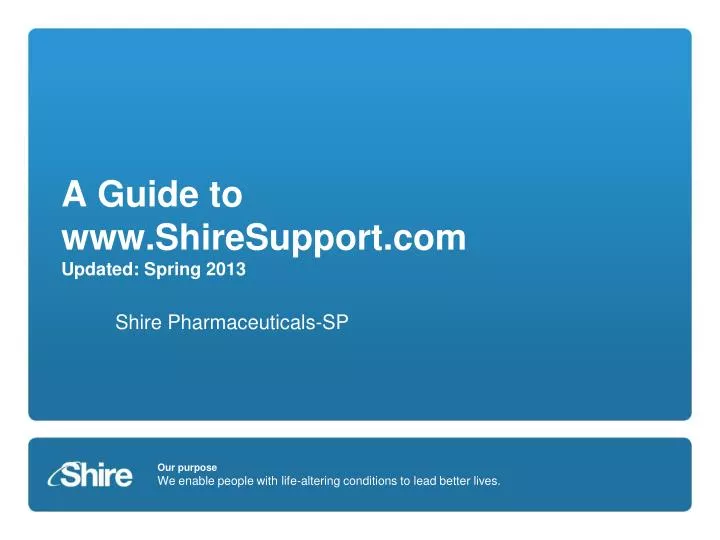 a guide to www shiresupport com updated spring 2013