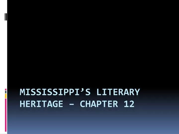 mississippi s literary heritage chapter 12