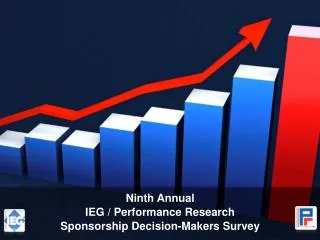 Ninth Annual IEG / Performance Research Sponsorship Decision-Makers Survey