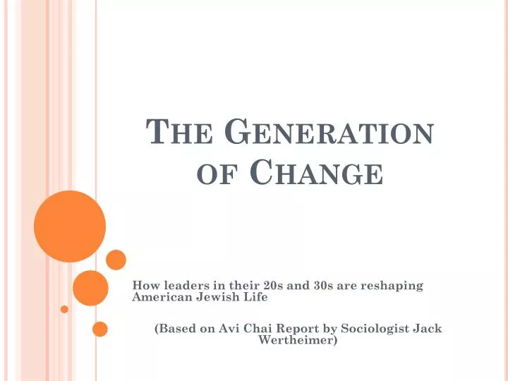 the generation of change