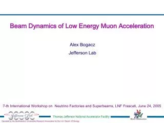 Beam Dynamics of Low Energy Muon Acceleration
