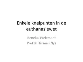 enkele knelpunten in de euthanasiewet