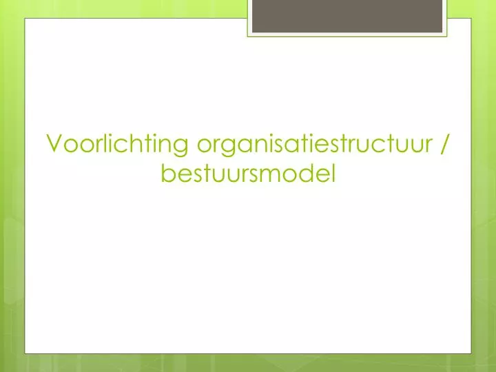 voorlichting organisatiestructuur bestuursmodel
