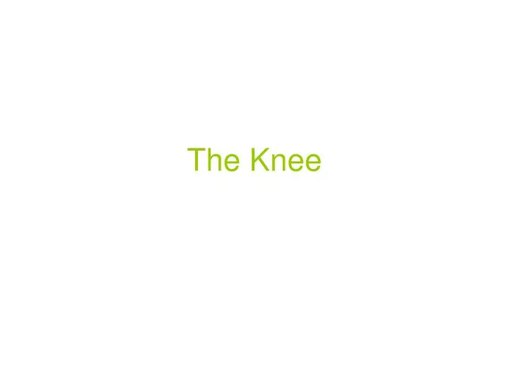 the knee