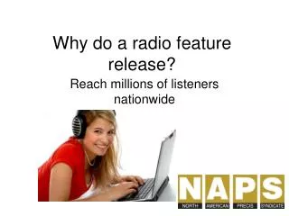 Why do a radio feature release?
