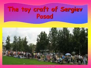 The toy craft of Sergiev Posad