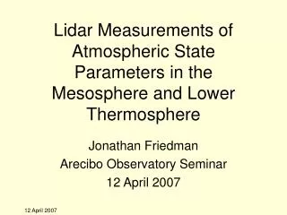 Lidar Measurements of Atmospheric State Parameters in the Mesosphere and Lower Thermosphere