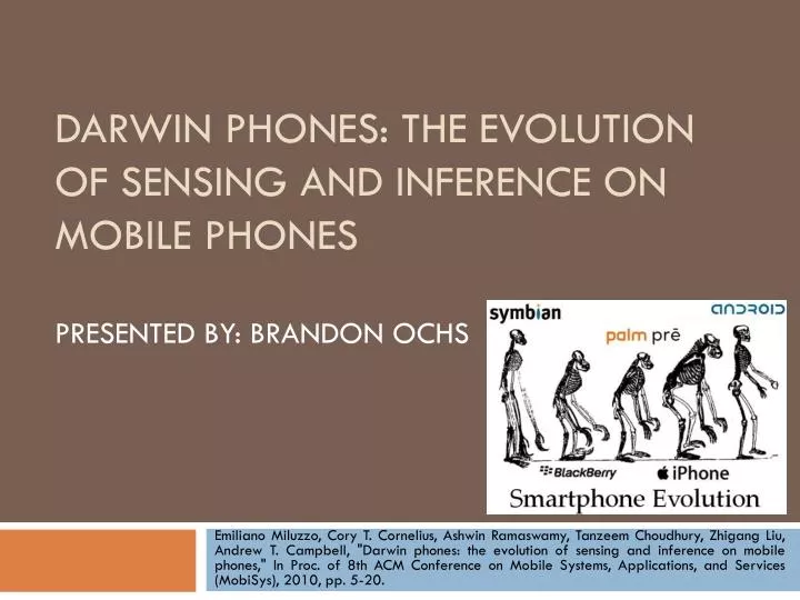 darwin phones the evolution of sensing and inference on mobile phones presented by brandon ochs