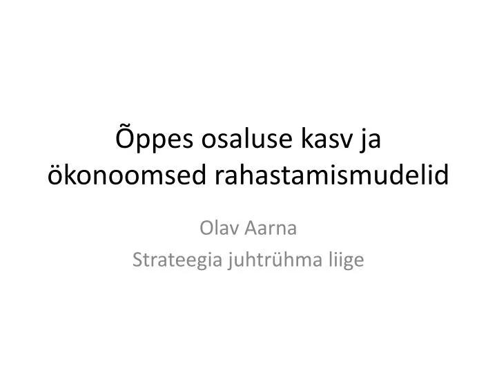 ppes osaluse kasv ja konoomsed rahastamismudelid