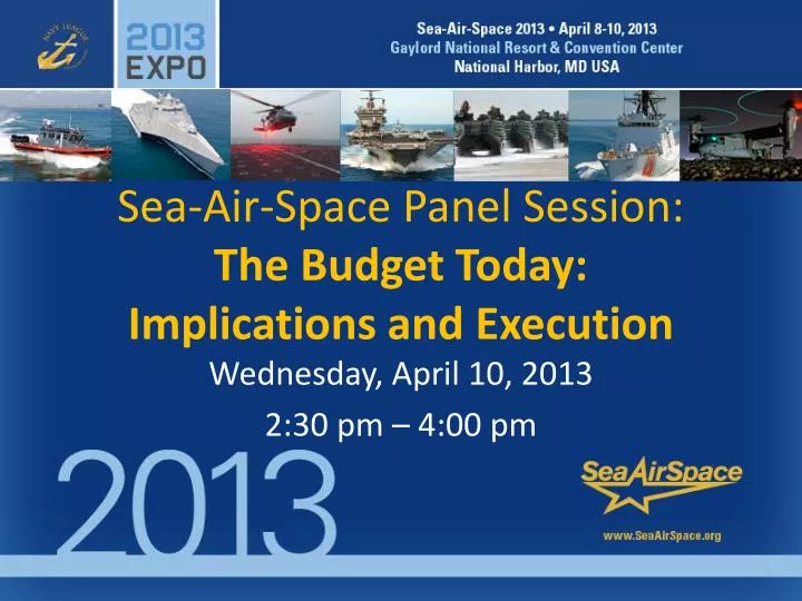 sea air space panel session the budget today implications and execution