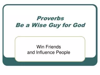Proverbs Be a Wise Guy for God