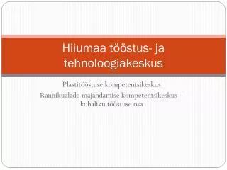 hiiumaa t stus ja tehnoloogiakeskus