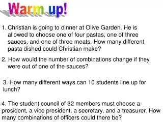 3. How many different ways can 10 students line up for lunch?