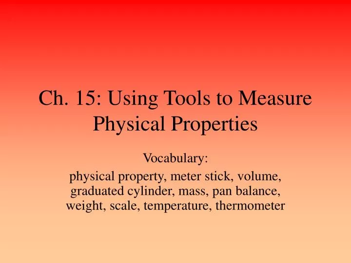ch 15 using tools to measure physical properties