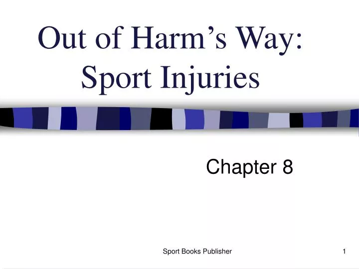 out of harm s way sport injuries