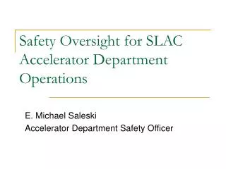 Safety Oversight for SLAC Accelerator Department Operations