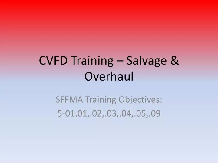 cvfd training salvage overhaul