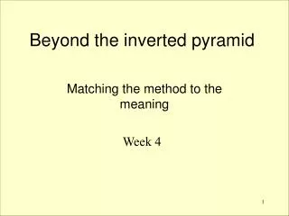 Beyond the inverted pyramid