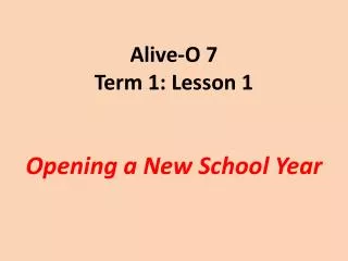 Alive-O 7 Term 1: Lesson 1