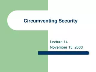 Circumventing Security