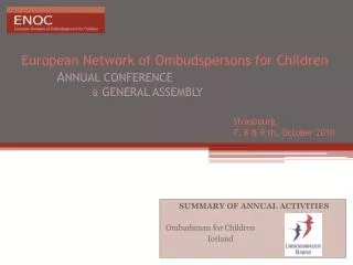 SUMMARY OF ANNUAL ACTIVITIES Ombudsman for Children Iceland
