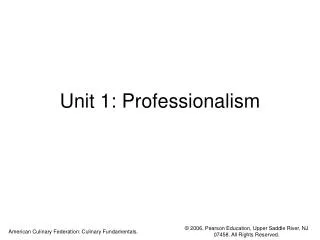 Unit 1: Professionalism