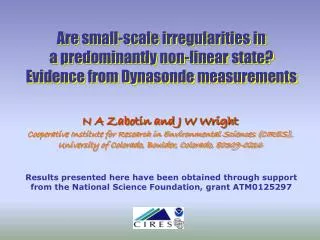 N A Zabotin and J W Wright Cooperative Institute for Research in Environmental Sciences (CIRES),
