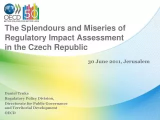 The Splendours and Miseries of Regulatory Impact Assessment in the Czech Republic