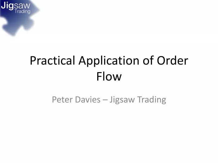 practical application of order flow